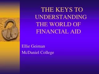 UNDERSTANDING THE WORLD OF 	 FINANCIAL AID