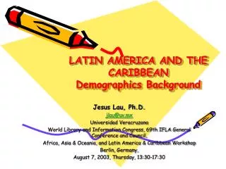 LATIN AMERICA AND THE CARIBBEAN Demographics Background
