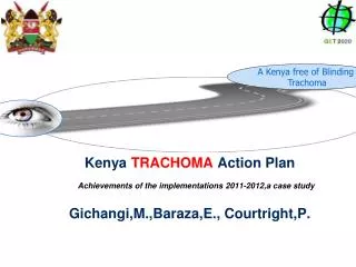 Kenya TRACHOMA Action Plan Gichangi,M.,Baraza,E., Courtright,P.