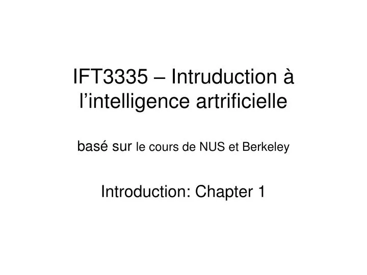 ift3335 intruduction l intelligence artrificielle bas sur le cours de nus et berkeley