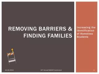 Removing Barriers &amp; Finding Families