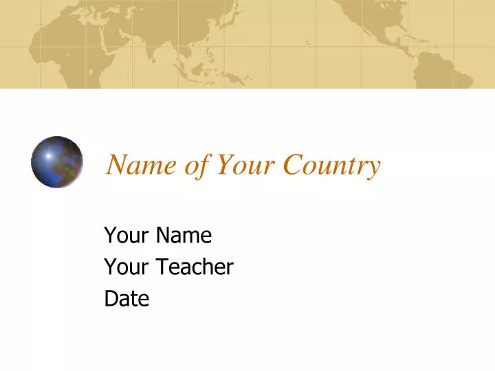 name of your country