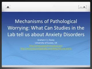 Mechanisms of Pathological Worrying: What Can Studies in the Lab tell us about Anxiety Disorders