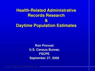 Health-Related Administrative Records Research &amp; Daytime Population Estimates