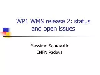 wp1 wms release 2 status and open issues