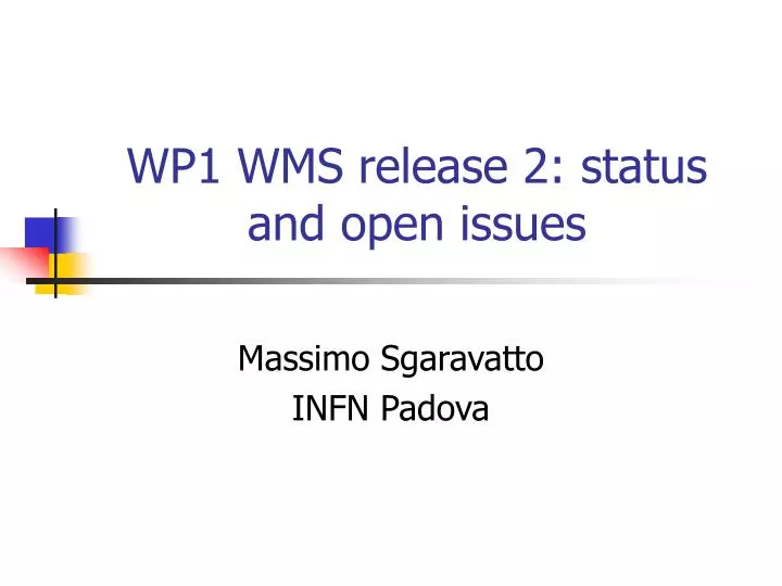 wp1 wms release 2 status and open issues