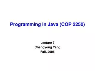 Programming in Java (COP 2250)