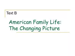 American Family Life: The Changing Picture
