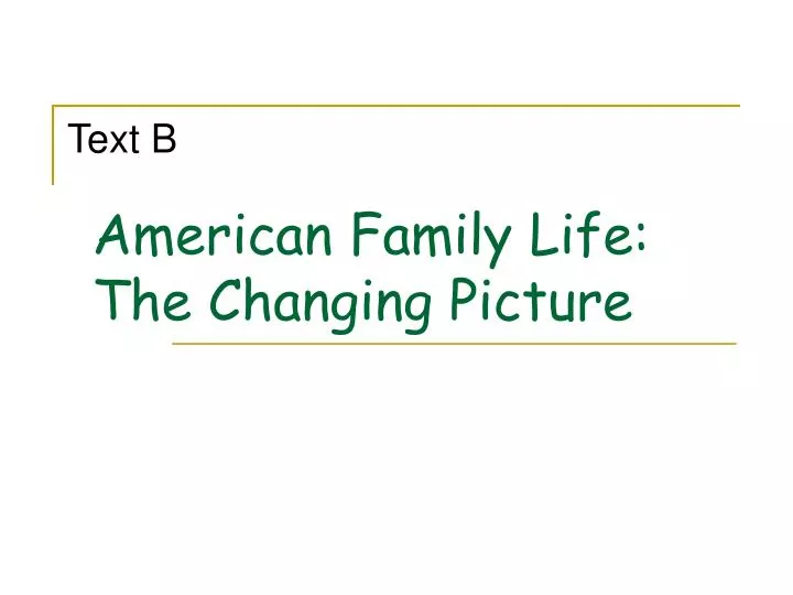 american family life the changing picture