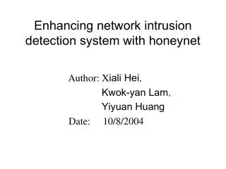 Enhancing network intrusion detection system with honeynet