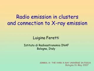 Luigina Feretti Istituto di Radioastronomia INAF Bologna, Italy