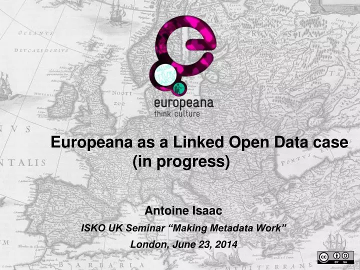 europeana as a linked open data case in progress