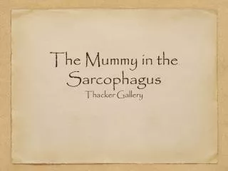 The Mummy in the Sarcophagus