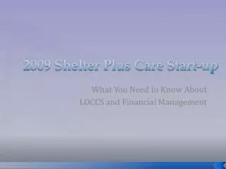 2009 Shelter Plus Care Start-up