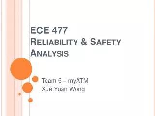 ECE 477 Reliability &amp; Safety Analysis