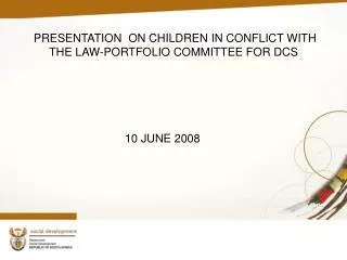 PRESENTATION ON CHILDREN IN CONFLICT WITH THE LAW-PORTFOLIO COMMITTEE FOR DCS