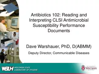 Antibiotics 102: Reading and Interpreting CLSI Antimicrobial Susceptibility Performance Documents