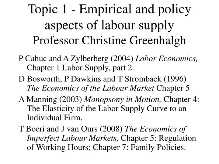 topic 1 empirical and policy aspects of labour supply professor christine greenhalgh