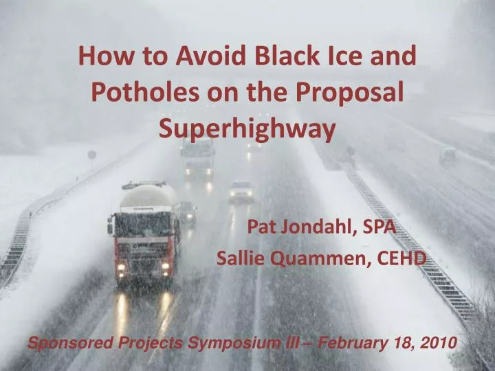 how to avoid black ice and potholes on the proposal superhighway