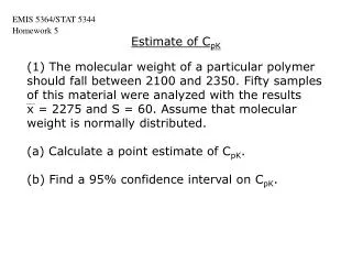 (1) The molecular weight of a particular polymer