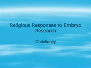 Religious Responses to Embryo Research