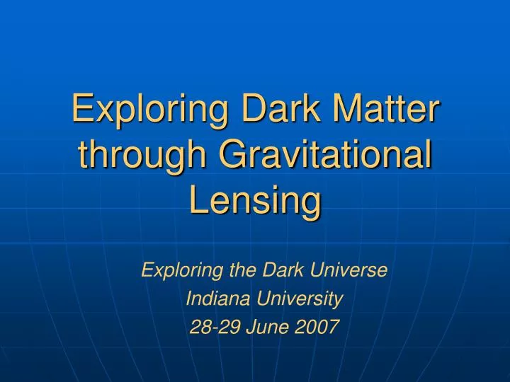 exploring dark matter through gravitational lensing