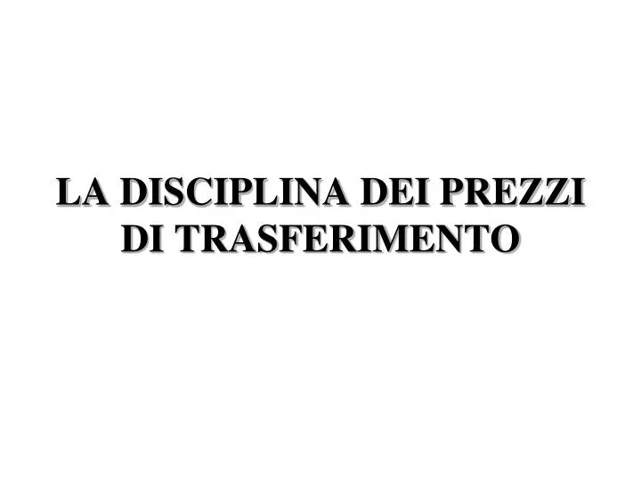 la disciplina dei prezzi di trasferimento