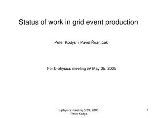 Status of work in grid event production