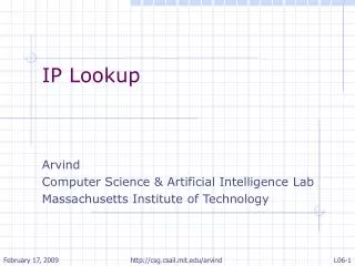 IP Lookup Arvind Computer Science &amp; Artificial Intelligence Lab
