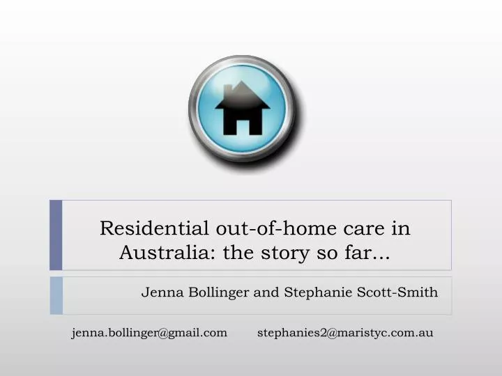 residential out of home care in australia the story so far