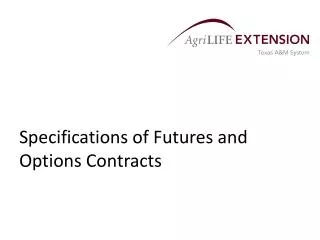 Specifications of Futures and Options Contracts