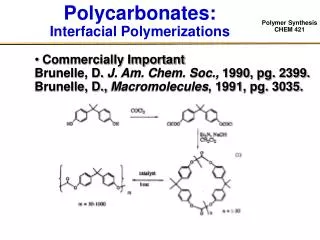 Polycarbonates: Interfacial Polymerizations
