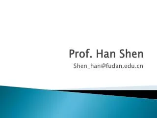 Prof. Han Shen