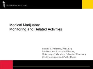 Medical Marijuana: Monitoring and Related Activities