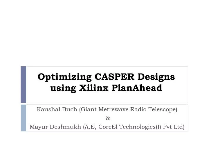 optimizing casper designs using xilinx planahead