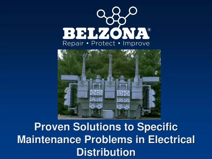 proven solutions to specific maintenance problems in electrical distribution