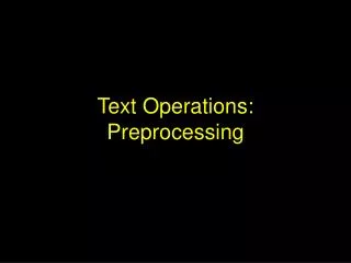 Text Operations: Preprocessing