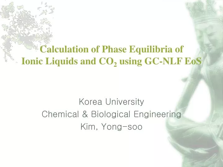 calculation of phase equilibria of ionic liquids and co 2 using gc nlf eos