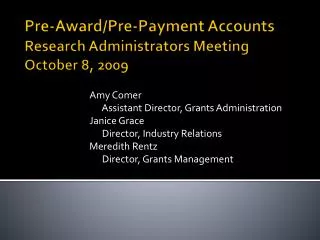Pre-Award/Pre-Payment Accounts Research Administrators Meeting October 8, 2009