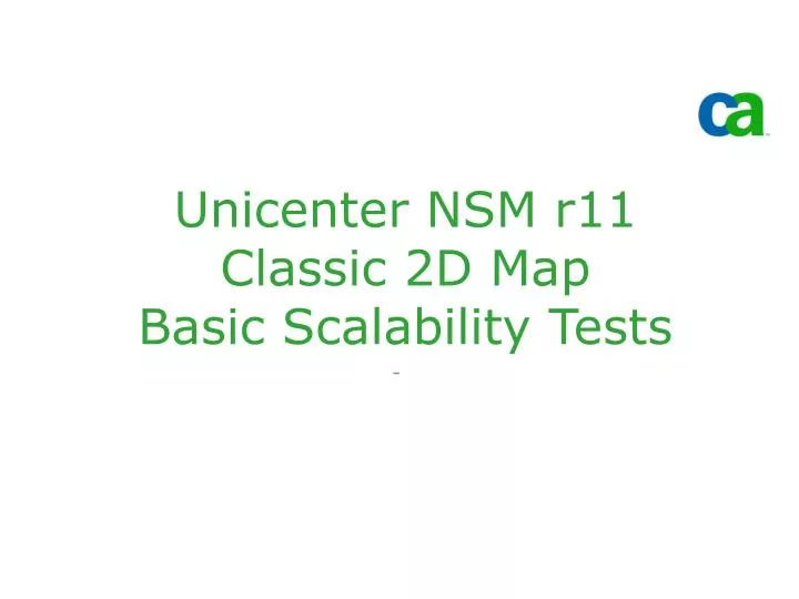 unicenter nsm r11 classic 2d map basic scalability tests
