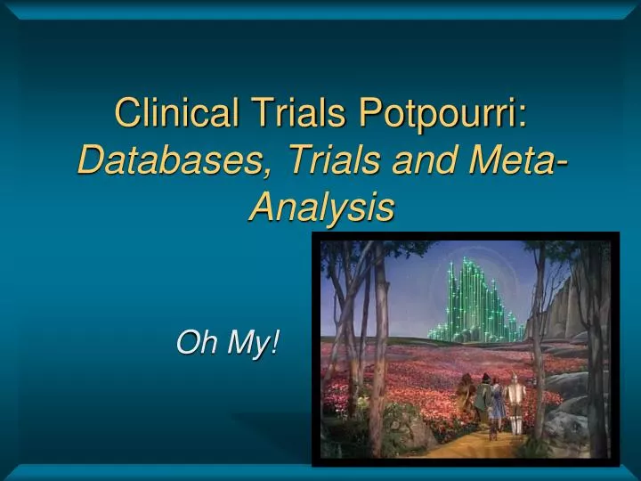 clinical trials potpourri databases trials and meta analysis