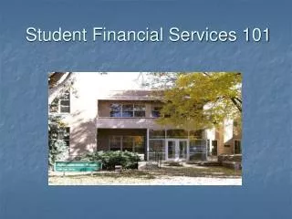 Student Financial Services 101