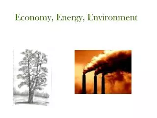 Economy, Energy, Environment