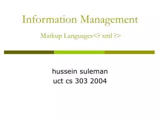 Information Management Markup Languages&lt;? xml ?&gt;