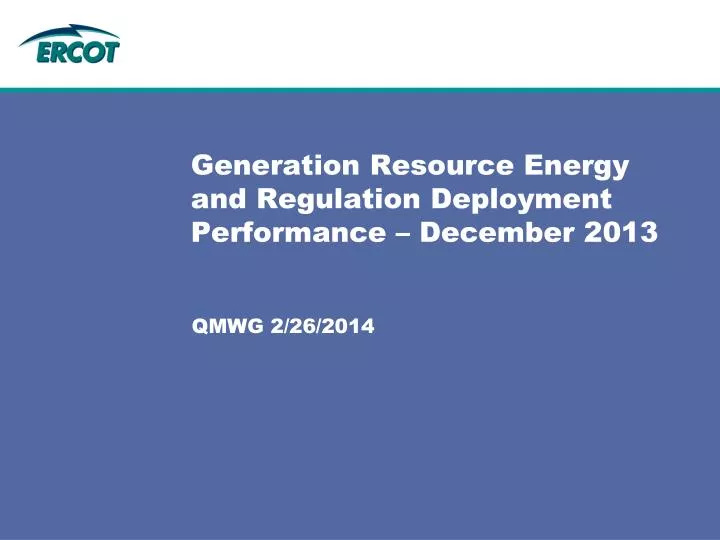 generation resource energy and regulation deployment performance december 2013