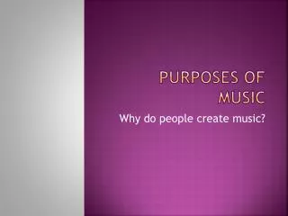 Purposes of Music
