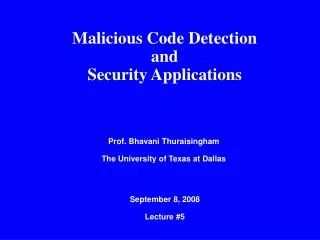 Malicious Code Detection and Security Applications