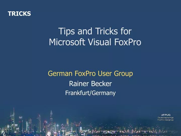 tips and tricks for microsoft visual foxpro