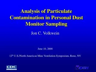 Analysis of Particulate Contamination in Personal Dust Monitor Sampling