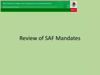 Review of SAF Mandates